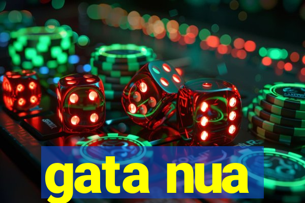 gata nua